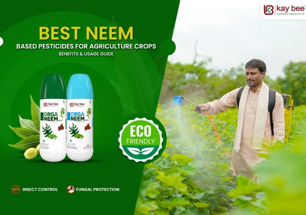 Neem-Based Pesticides for Agricultural Crops
